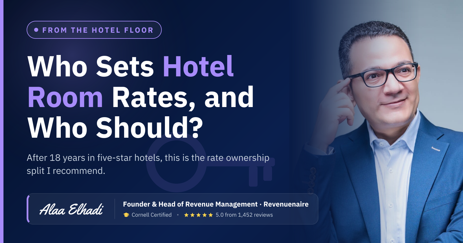 Who Sets Hotel Room Rates, and Who Should?: After 18 years in five-star hotels, this is the rate ownership split I recommend.