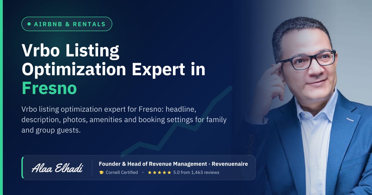 Vrbo Listing Optimization Expert in Fresno & Sequoia, United States