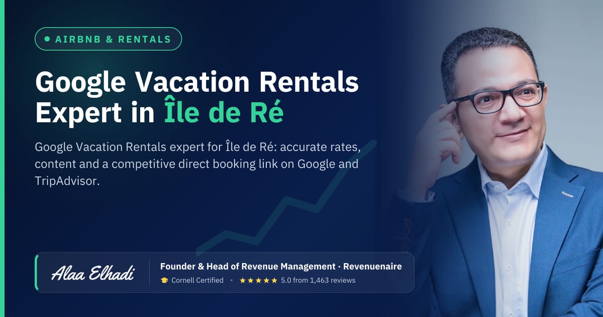 Google Vacation Rentals Expert in Île de Ré & La Rochelle, France