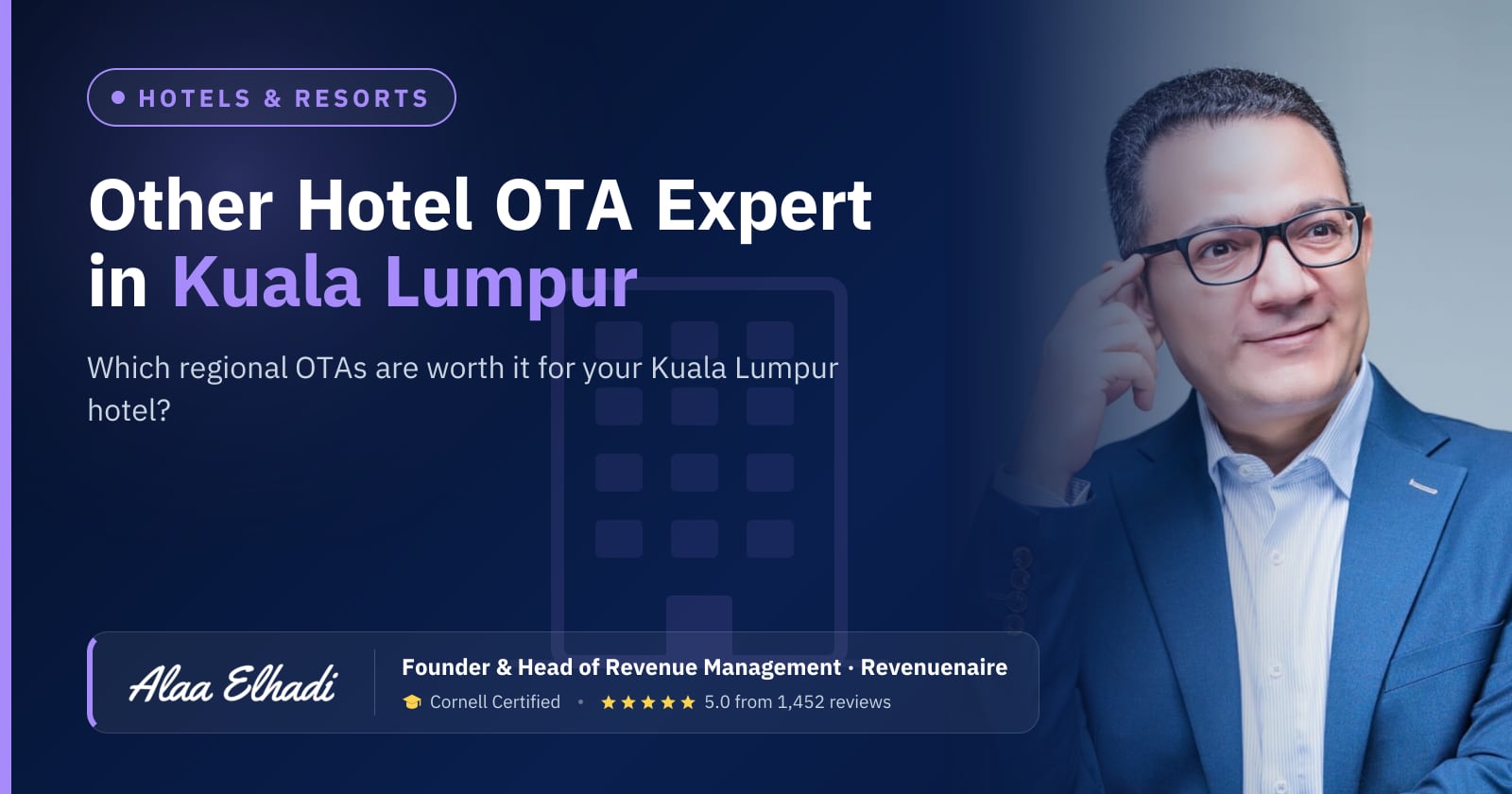 Regional Hotel OTA Optimization Expert in Kuala Lumpur, Malaysia