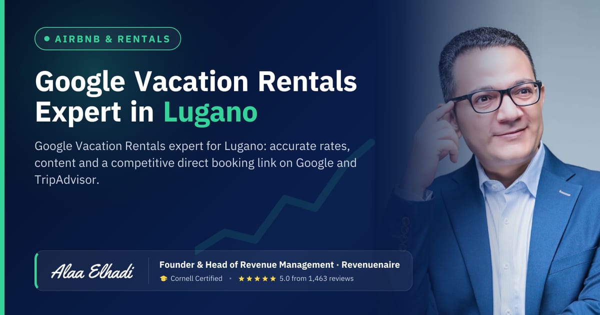 Google Vacation Rentals Expert in Lugano, Locarno & Ticino, Switzerland