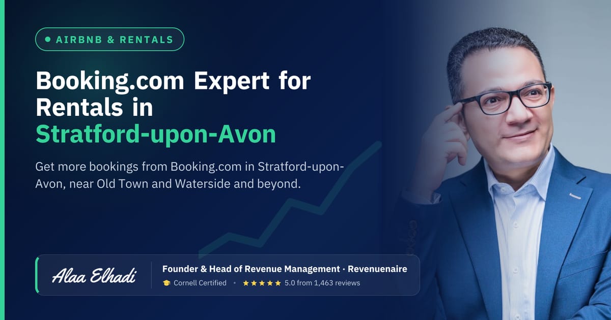 Booking.com Optimization Expert for Rentals in Stratford-upon-Avon & Warwickshire, United Kingdom