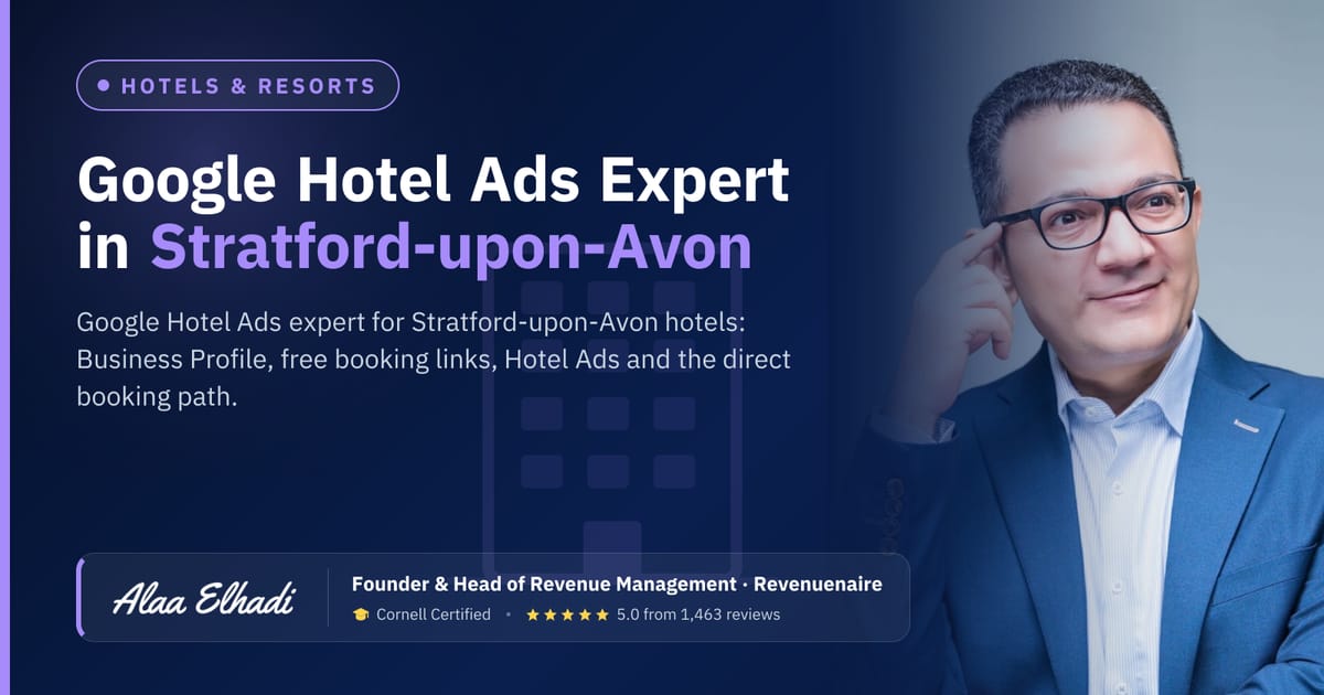 Google Hotel Ads Expert in Stratford-upon-Avon & Warwickshire, United Kingdom