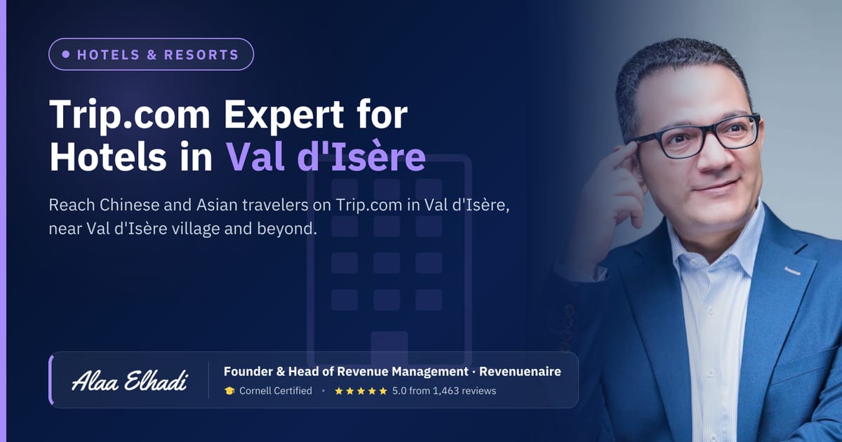 Trip.com Optimization Expert for Hotels in Val d'Isère & Tignes, France